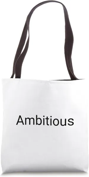 Ambitious Tote Bag