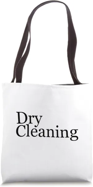 Bag That Says Dry Cleaning Tote Bag