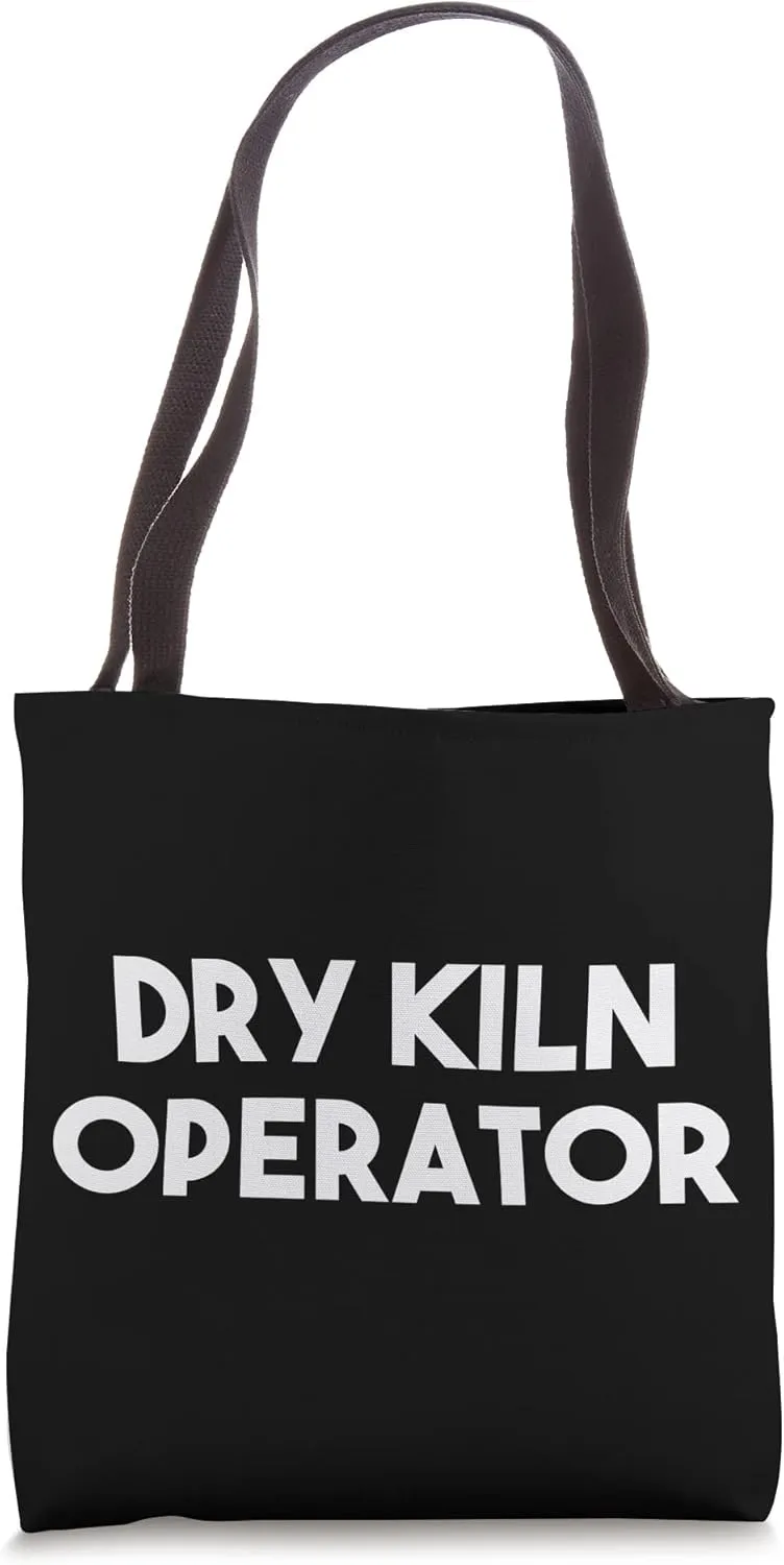 Dry Kiln Operator Tote Bag
