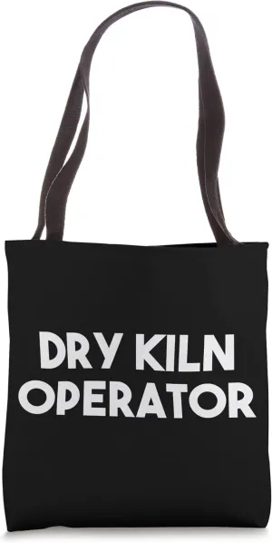 Dry Kiln Operator Tote Bag