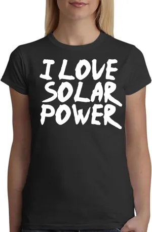 I Love Solar Power - A Soft & Comfortable Women's Junior Cut T-Shirt CP05 Black