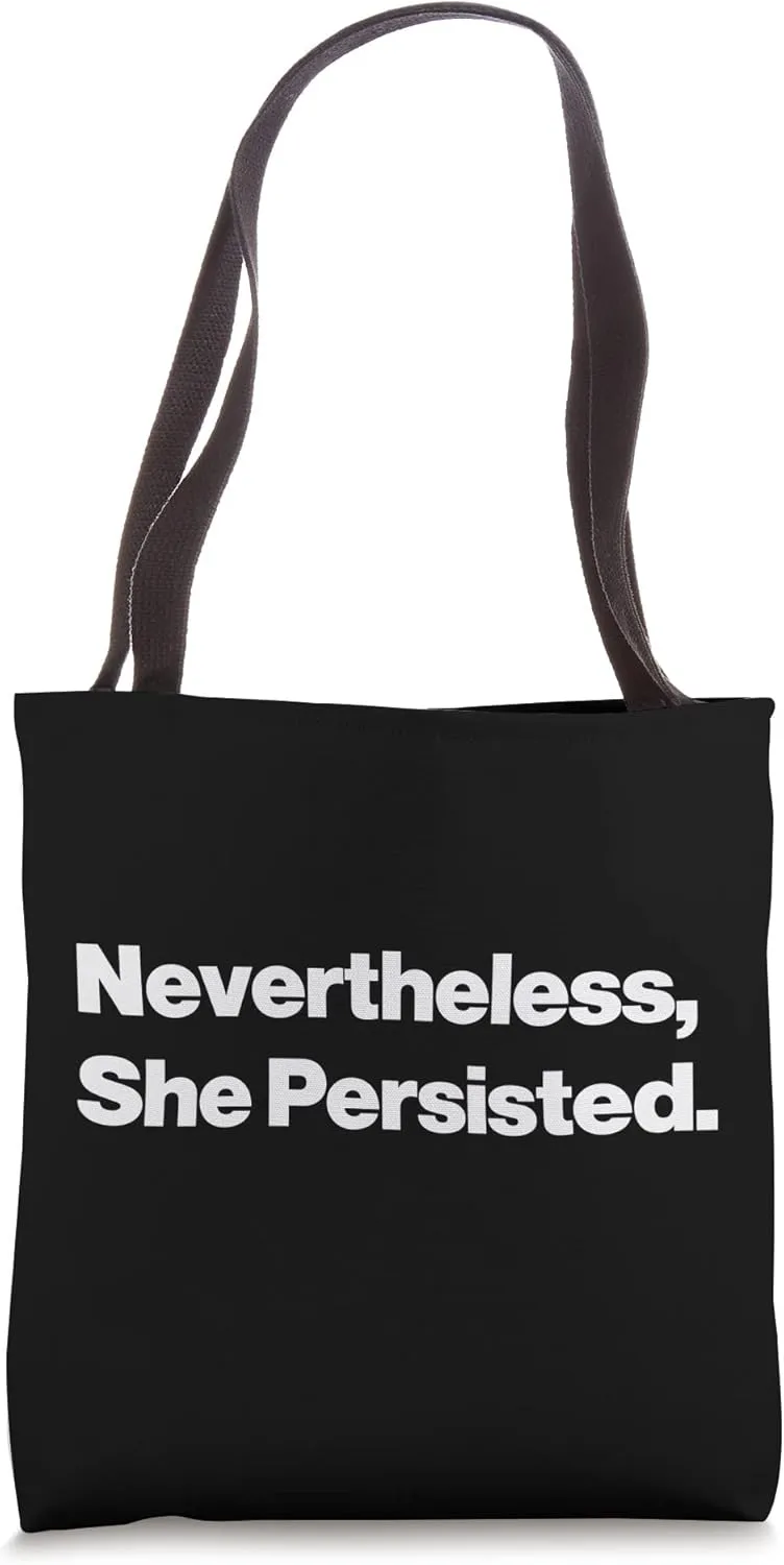 Nevertheless She Persisted Tote Bag