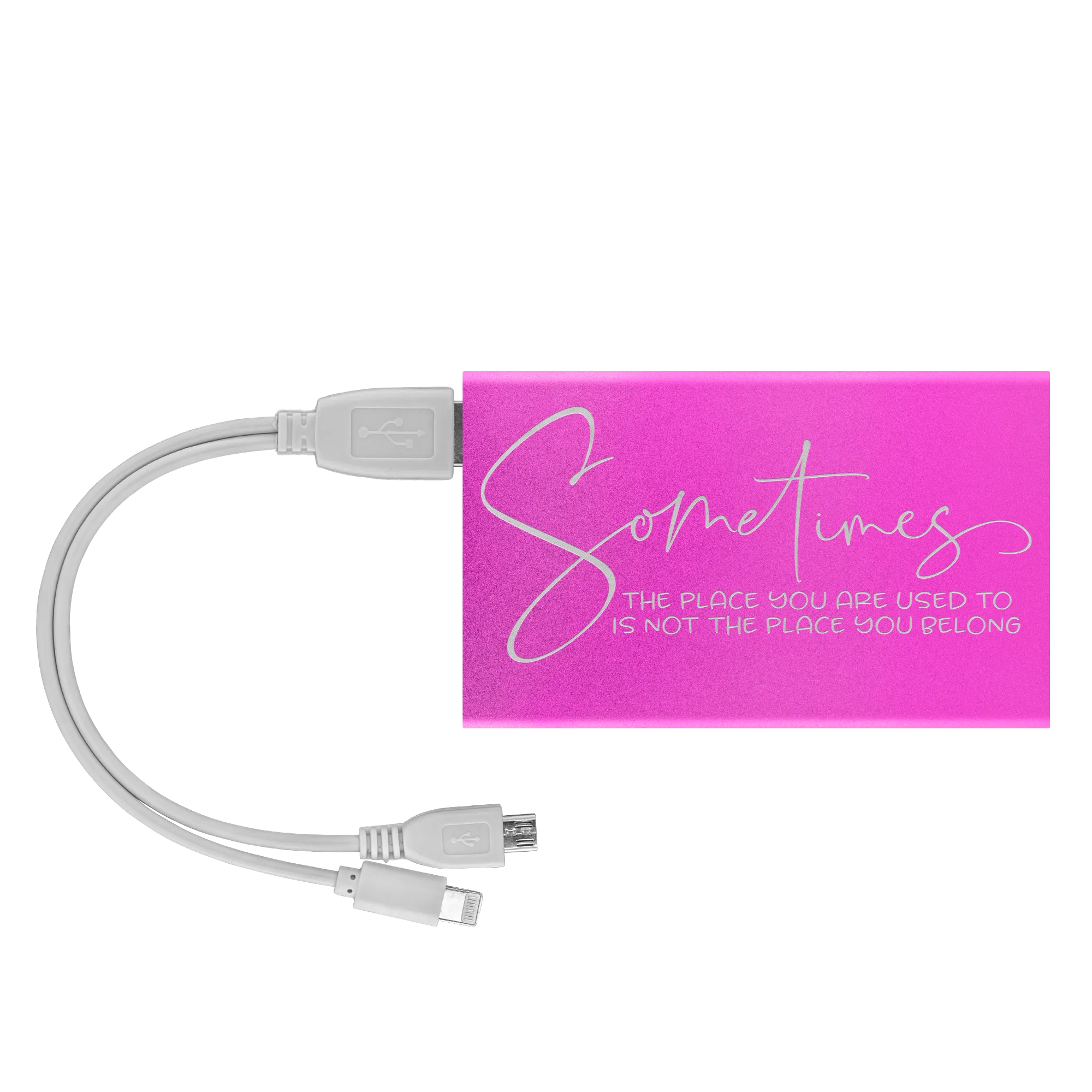 Sometimes The Place You Are Used To Is Not The Place You Belong Power Bank